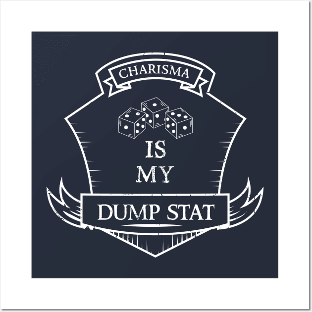 Dump Stat - Charisma Wall Art by KennefRiggles